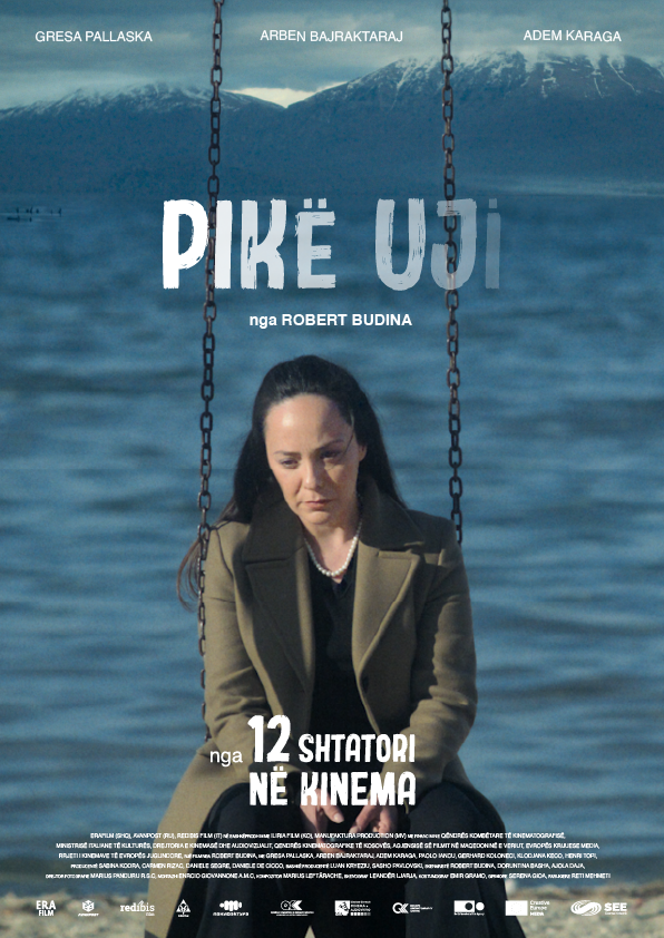 PikeUji, Pikë Uji, poster zyrtar, Pike Uji film, Pike Uji movie, ne kinema nga 12 shtatori, cineplexx, kinema, millenium, robert budina, gresa pallaska, arben bajraktari, adem karaga, paolo iancu, henri topi, era film, sabina kodra